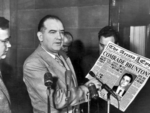 Sen. McCarthy alerts loyal Americans to the Red Menace, aka Mayor Brunton.